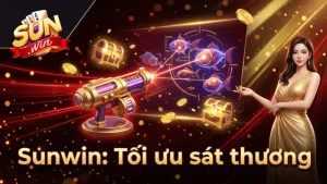 toi-uu-sat-thuong-sung-tang-co-hoi-thang-lon-tai-sunwin