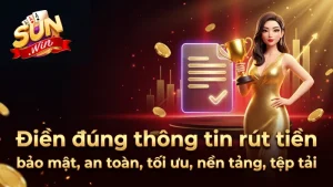 cung-cap-thong-tin-chinh-chu-giup-rut-tien-sunwin-de-dang
