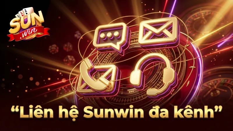 da-kenh-lien-he-sunwin-luon-san-sang-phuc-vu-ban